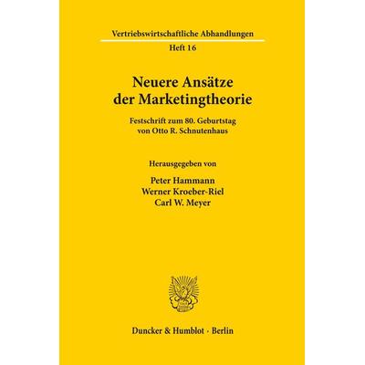 Neuere Ansätze der Marketingtheorie., Taschenbuch von , Duncker & Humblot, 978-3-428-03137-5