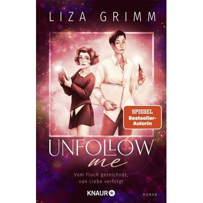 Unfollow me. Vom Fluch gezeichnet, von Liebe verfolgt, Taschenbuch von Liza Grimm, Knaur Taschenbuch