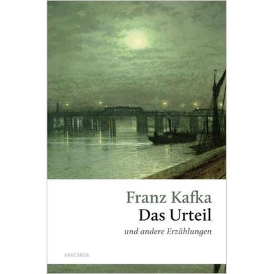 Das Urteil und andere Erzählungen, Gebundene Ausgabe von Franz Kafka, Anaconda, 978-3-7306-1364-1