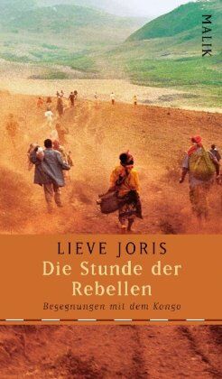 Lieve Joris - Die Stunde der Rebellen: Begegnungen mit dem Kongo - Preis vom 09.10.2026 07:28:09 h