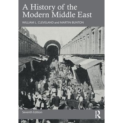 A History of the Modern Middle East, Taschenbuch von William L. Cleveland,Martin Bunton, Taylor & Francis, 978-0-367-51646-8