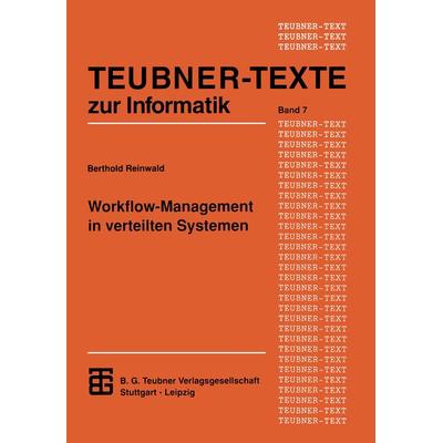 Workflow-Management in verteilten Systemen, Taschenbuch von Berthold Reinwald, Vieweg & Teubner, 978-3-8154-2055-3
