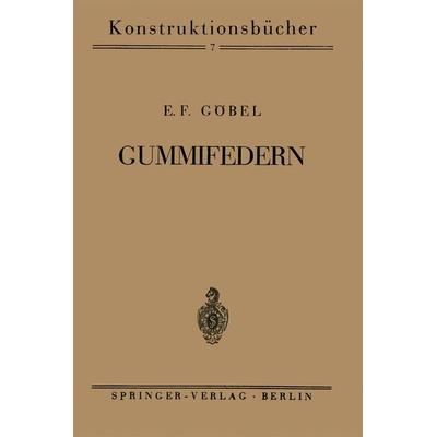 Gummifedern, Taschenbuch von E. F. Göbel, Springer Berlin, 978-3-642-88994-3