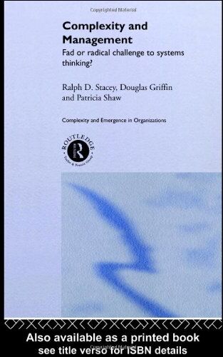 Stacey, Ralph D. - Complexity and Management: Fad or Radical Challenge to Systems Thinking? (Complexity Inorganisations) - Preis vom 09.10.2026 07:28:09 h