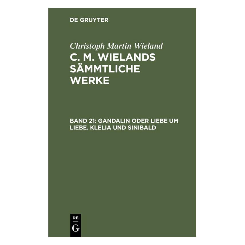 De Gruyter Wieland:Christoph Martin Wieland: C. M. (Deutsch, Hardcover, Christoph Martin Wieland) (67769804)