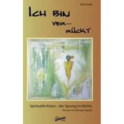 Ich bin ver...rückt, Taschenbuch von Rita Gudat, Spirit Rainbow Verlag, 978-3-937568-60-7