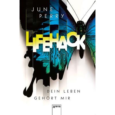 LifeHack. Dein Leben gehört mir, Taschenbuch von June Perry, Arena