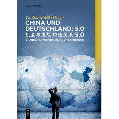 China und Deutschland: 5.0, Gebundene Ausgabe von , De Gruyter, 978-3-11-062141-9