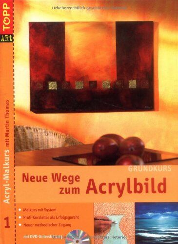 Thomas Martin - Neue Wege zum Acrylbild. Acryl-Malkurs 01 Grundkurs mit DVD-Malkurs - Preis vom 09.10.2026 07:28:09 h