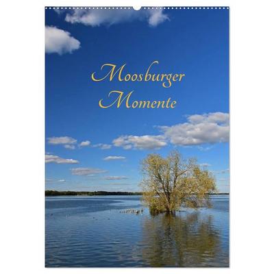 Moosburger Momente (Wandkalender 2026 DIN A2 hoch), CALVENDO Monatskalender