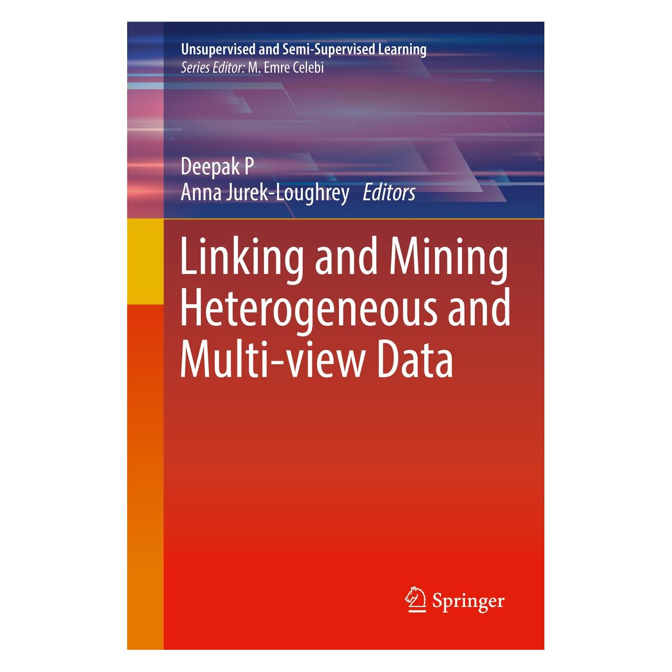 Springer Linking and Mining Heterogeneous and Multi-view Data (Englisch, Hardcover, Anna Jurek-Loughrey, Deepak P) (9783030018719)