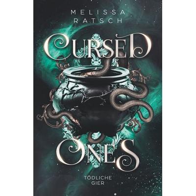 Cursed Ones ~ Tödliche Gier, Taschenbuch von Melissa Ratsch, Tolino media, 978-3-8194-9931-9