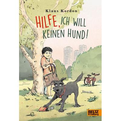 Hilfe, ich will keinen Hund!, Gebundene Ausgabe von Klaus Kordon, Beltz Verlagsgruppe GmbH & Co. KG