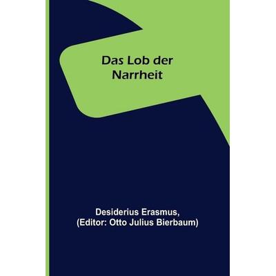 Das Lob der Narrheit, Taschenbuch von Desiderius Erasmus, Alpha Editions, 978-93-5657-275-1