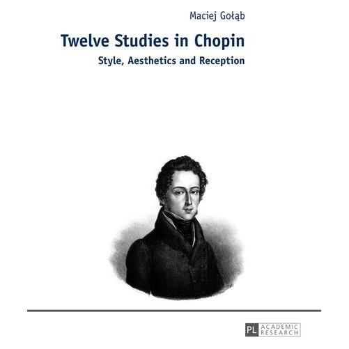 Peter Lang Golab:Twelve Studies in Chopin (Englisch, Hardcover, Maciej Golab) (67837411)