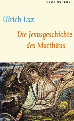 Ulrich Luz - Die Jesusgeschichte des Matthäus - Preis vom 02.10.2026 23:42:20 h