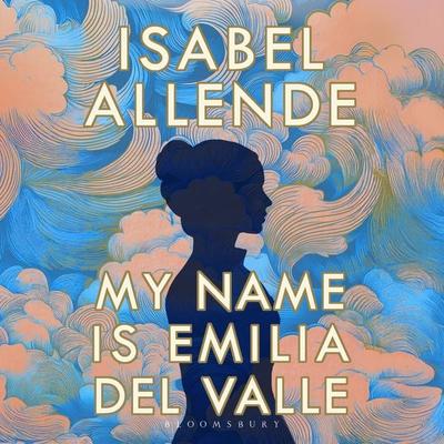 My Name is Emilia del Valle - Isabel Allende, Audio, 9781526687623