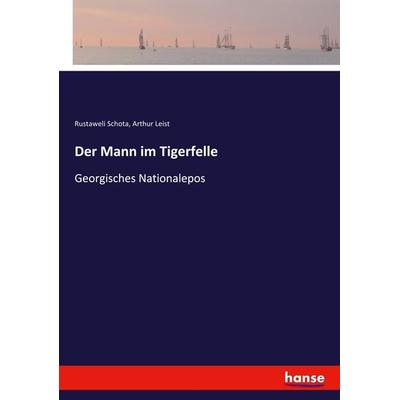 Der Mann im Tigerfelle, Taschenbuch von Rustaweli Schota,Arthur Leist, Hansebooks, 978-3-348-07222-9