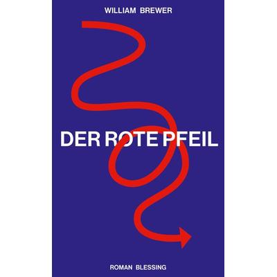 Der Rote Pfeil, Gebundene Ausgabe von William Brewer, Blessing