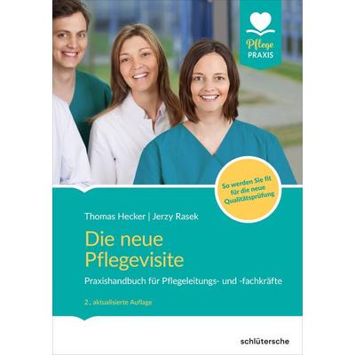 Die neue Pflegevisite, Taschenbuch von Thomas Hecker,Jerzy Rasek, Schlütersche Verlag, 978-3-8426-0899-3
