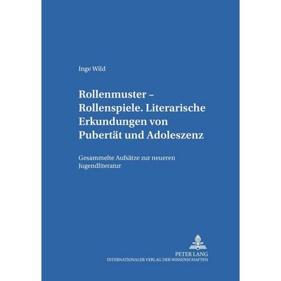 Rollenmuster – Rollenspiele, Taschenbuch von Inge Wild, Peter Lang GmbH, Internationaler Verlag der Wissenschaften, 978-3-631-52661-3