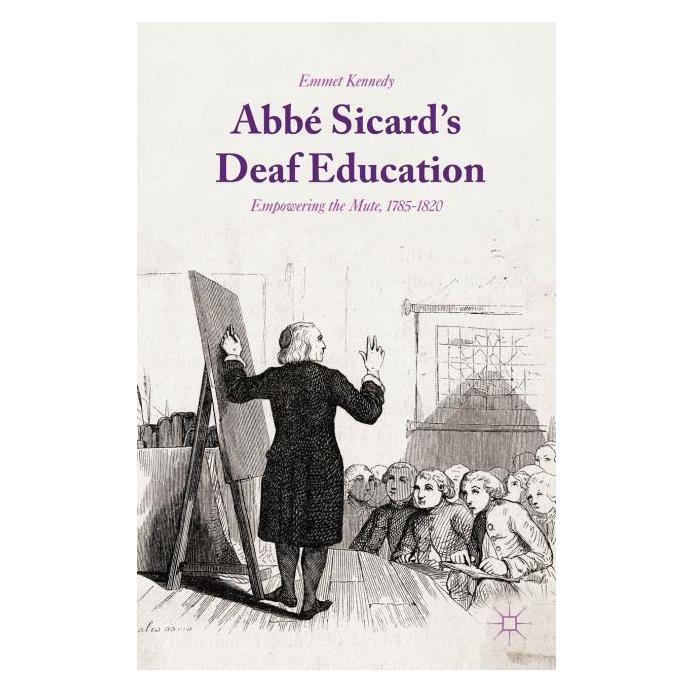 Palgrave Macmillan Kennedy:Abbé Sicards Deaf Education (Englisch, Hardcover, Emmet Kennedy) (63334765)