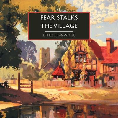 Fear Stalks the Village - Ethel Lina White, Audio, 9781399167789
