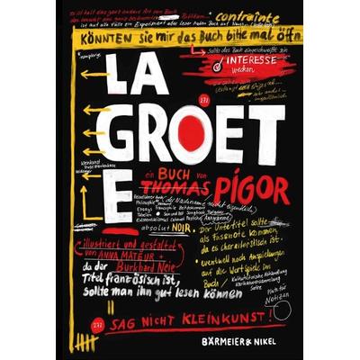 La Groete, Taschenbuch von Thomas Pigor, Verlag Bärmeier & Nikel, 978-3-9821705-2-7