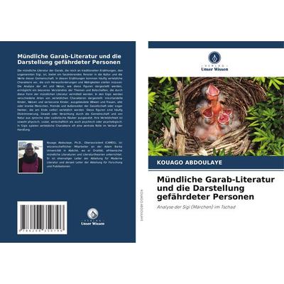 Mündliche Garab-Literatur und die Darstellung gefährdeter Personen, Taschenbuch von Kouago Abdoulaye, Verlag Unser Wissen, 978-620-8-35079-6