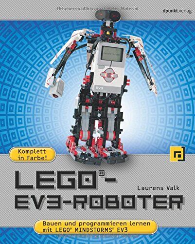 Laurens Valk - LEGO®-EV3-Roboter: Bauen und programmieren lernen mit LEGO® MINDSTORMS® EV3 - Preis vom 12.10.2026 11:37:12 h
