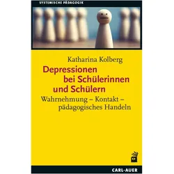 Depressionen bei Schülerinnen und Schülern, Fachbücher von Katharina Kolberg