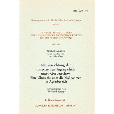 Neuausrichtung der sowjetischen Agrarpolitik unter Gorbatschow., Taschenbuch von Norbert Penkaitis, Duncker & Humblot, 978-3-428-06296-6