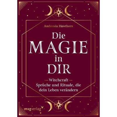 Die Magie in dir, Gebundene Ausgabe von Ambrosia Hawthorn, Mvg, 978-3-7474-0363-1