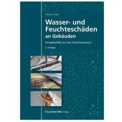 Wasser- und Feuchteschäden an Gebäuden, Fachbücher von Michael Grübel