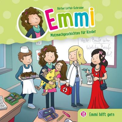 18: Emmi hilft gern - Bärbel Löffel-Schröder, Audio, 4029856707181