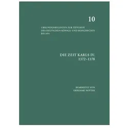 Die Zeit Karls IV. (1372 – 1378), Fachbücher von Ekkehart Rotter