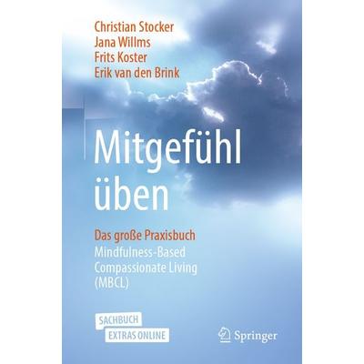 Mitgefühl üben, Set von Christian Stocker,Jana Willms,Frits Koster,Erik van den Brink, Springer Fachmedien Wiesbaden GmbH, 978-3-658-26823-7