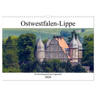 Ostwestfalen-Lippe Ein Streifzug durch das Lipperland (Wandkalender 2026 DIN A3 quer), CALVENDO Monatskalender