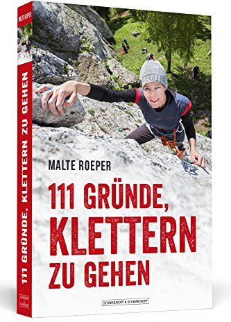 Malte Roeper - 111 Gründe, klettern zu gehen - Preis vom 13.10.2026 11:25:28 h