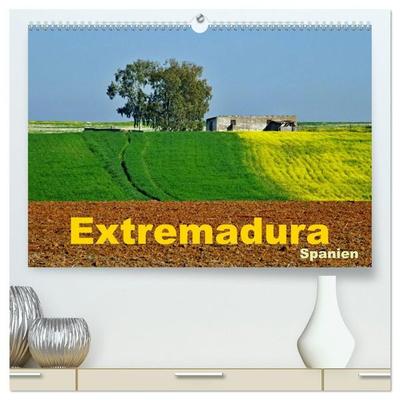 Extremadura Spanien (hochwertiger Premium Wandkalender 2027 DIN A2 quer), Kunstdruck in Hochglanz