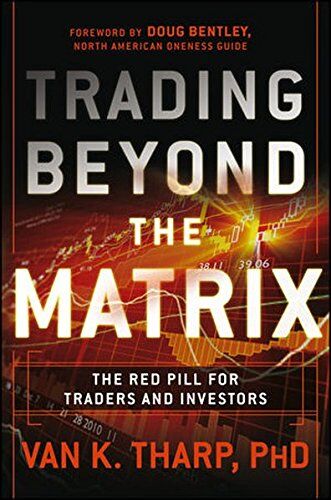 Van Tharp - Trading Beyond the Matrix: The Red Pill for Traders and Investors - Preis vom 15.10.2026 23:06:25 h