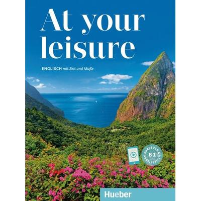 At your leisure B1, Taschenbuch von Ines Haelbig,Carole Mohr, Hueber, 978-3-19-302936-2