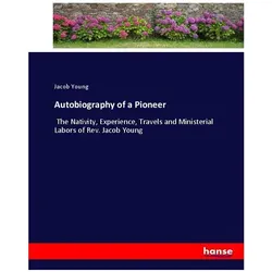 Autobiography of a Pioneer, Belletristik von Jacob Young