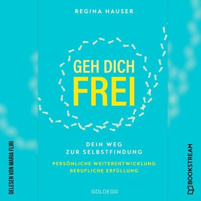 Geh dich frei - Regina Hauser, Audio, 9783990869123
