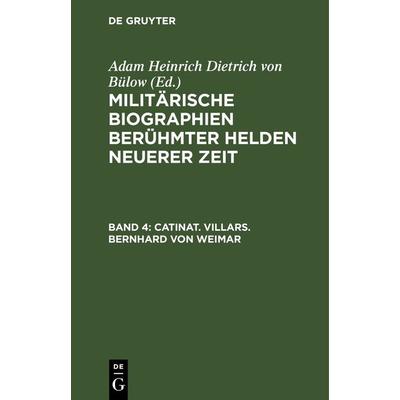 Catinat. Villars. Bernhard von Weimar, Gebundene Ausgabe von , De Gruyter, 978-3-11-242669-2