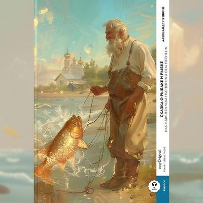 Skazka o rybake i rybke / Das Märchen vom Fischer und dem Fischlein (Buch + Audio-Online) - Frank-Lesemethode - Kommentierte zweisprachige Ausgabe