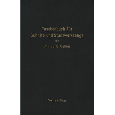 Taschenbuch für Schnitt- und Stanzwerkzeuge, Taschenbuch von G. Oehler, Springer Berlin, 978-3-642-98344-3