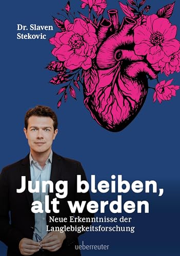 Slaven Stekovic - Jung bleiben, alt werden: Neue Erkenntnisse der Langlebigkeitsforschung. Wie Sie ihr biologisches Alter erhalten und zurückdrehen können. - Preis vom 14.10.2026 23:07:16 h