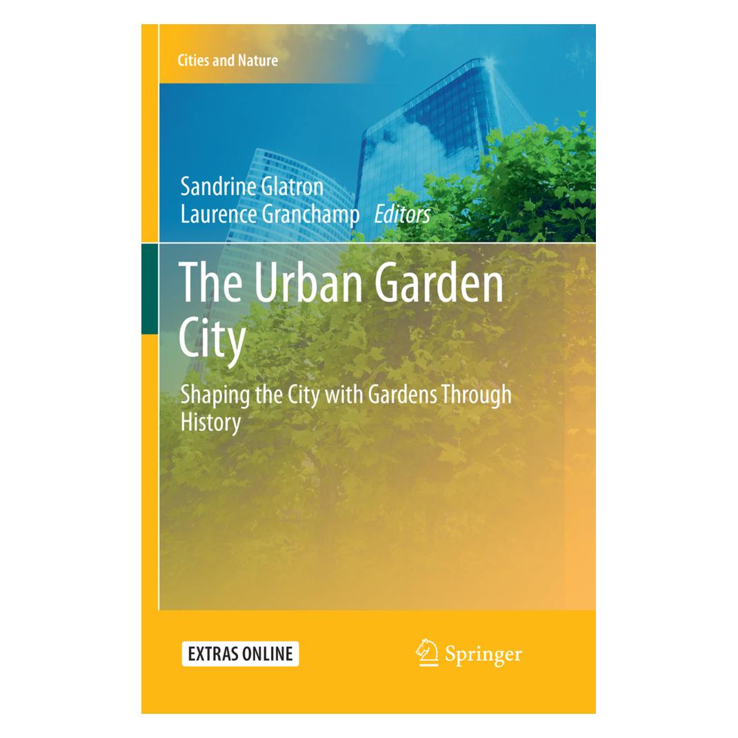 Springer The Urban Garden City (Englisch, Softcover, Laurence Granchamp, Sandrine Glatron) (56058925)