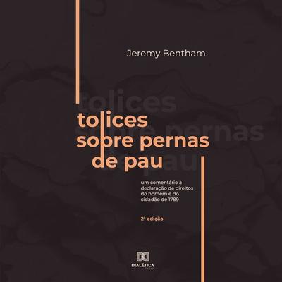 Tolices sobre Pernas de Pau - Jeremy Bentham, Audio, 9786525261492